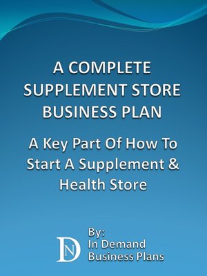 cover image of A Complete Supplement Store Business Plan